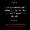 /album/fotogaleria/frase-vicente-lenero-herramientasdeperiodismo-jpg1/